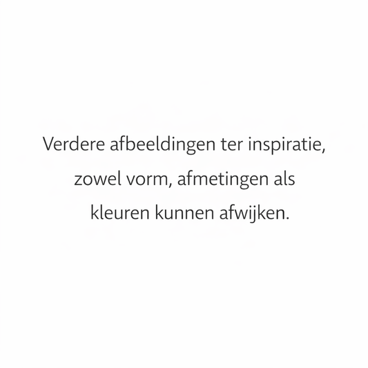 Verdere afbeeldingen ter inspiratie, zowel vorm, afmetingen als kleuren kunnen afwijken.